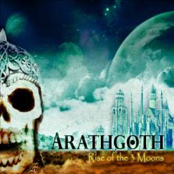 Arathgoth : Rise of the Three Moons